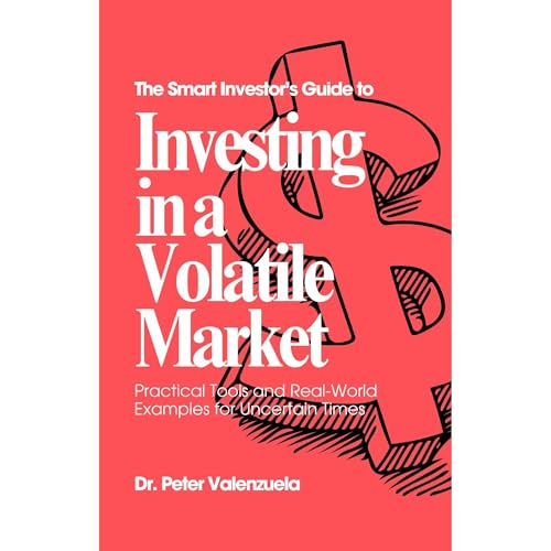 The Smart Investor's Guide to Investing In a Volatile Market by Peter Valenzuela episode artwork