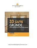 33 gute Gründe für eine Zusammenarbeit mit der Immobilienagentur Bernstein: Immobilien sind unsere Stärke