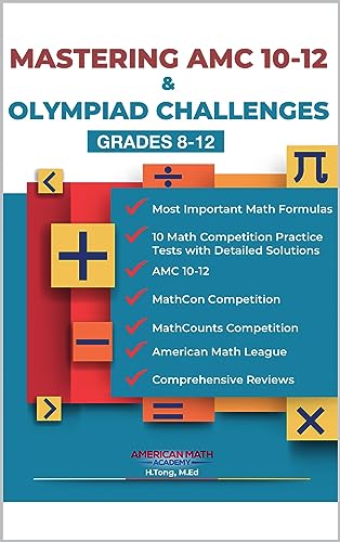 MASTERING AMC 10-12 & OLYMPIAD CHALLENGES: GRADES 8-12