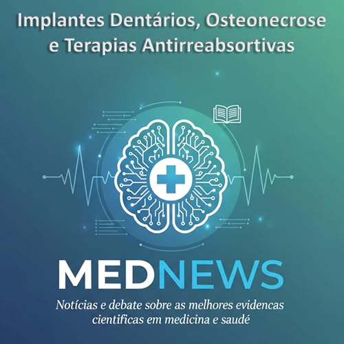 Implantes Dent&aacute;rios, Osteonecrose e Terapias Antirreabsortivas cover art