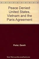 A Peace Denied: The United States, Vietnam, and the Paris Agreement 0253161606 Book Cover
