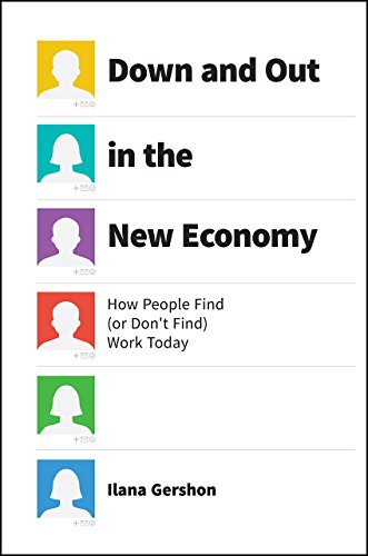 Down and Out in the New Economy: How People Find (or Don’t Find) Work Today