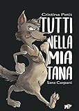 Tutti Nella Mia Tana. Ediz. A Colori - 2