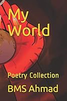 My World: Poetry Collection 1795380624 Book Cover