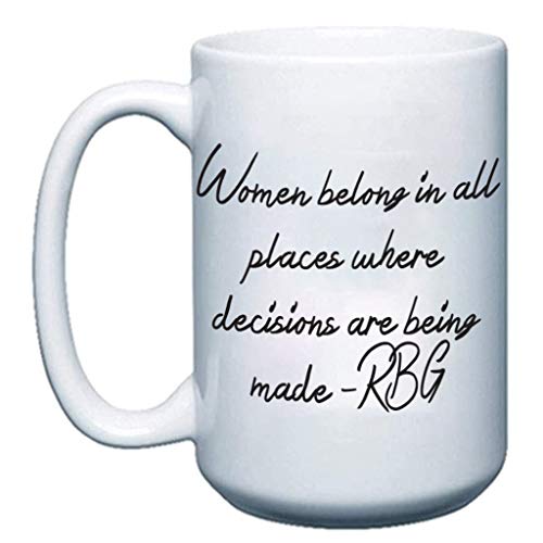 VictoryStore Large Ruth Bader Ginsburg Coffee Mug 15 ounces, RBG Mug (Women Belong In All Places)