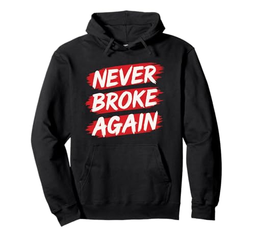 Never Broke Again Hustle & Grind Motivational Pullover Hoodie