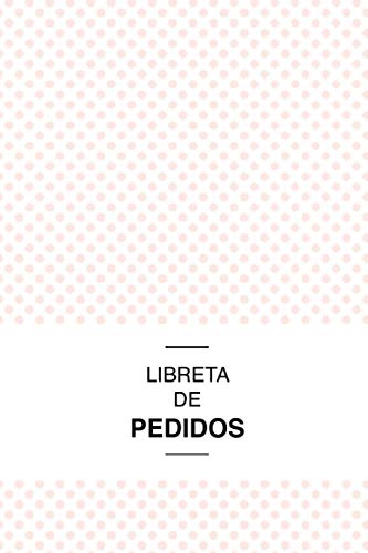 Libreta de Pedidos: Cuadernillo de Ordenes de Compra