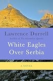 White Eagles Over Serbia: A Novel