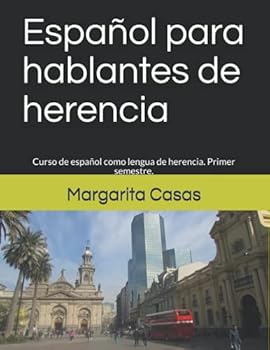 Español para hablantes de herencia: Curso de español como lengua de herencia. Primer semestre.