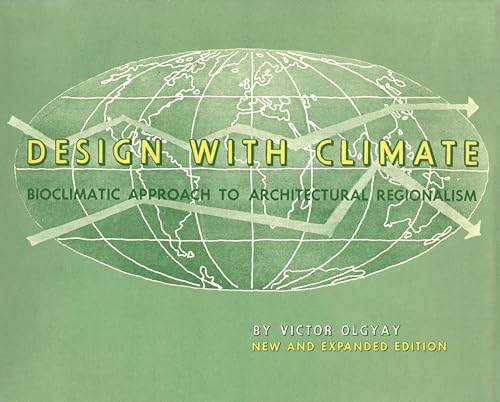 Design with Climate: Bioclimatic Approach to Architectural Regionalism - New and expanded Edition