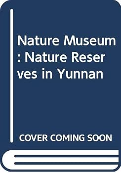Hardcover Natural museum: Nature reserves in Yunnan Book