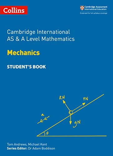 Cambridge International AS and A Level Mathematics Mechanics Student Book (Cambridge International Examinations)