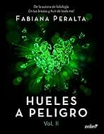 Hueles a peligro. Vol. II