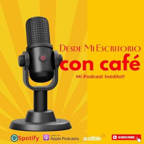 Desde Mi Escritorio - El Podcast Titelbild
