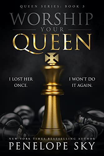Worship Your Queen: A Dark Revenge Romance