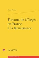 Fortune de l'Utopie En France a la Renaissance (French Edition) 2406151050 Book Cover