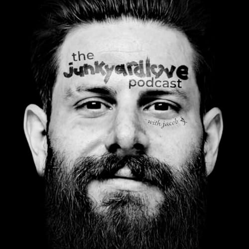 The Junkyard Love Podcast Podcast Por Jacob Rhines arte de portada