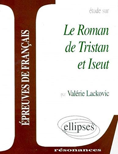 Bédier, Le Roman de Tristan et Iseut