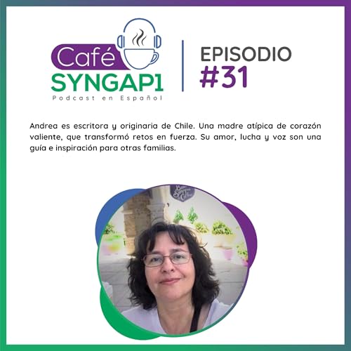 Episodio 31: Andrea Amosson, Escritora, Defensora y Madre Desde Chile