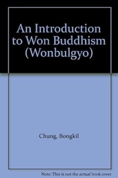 Paperback An Introduction to Won Buddhism (Wonbulgyo) Book