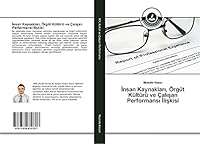 İnsan Kaynakları, Örgüt Kültürü ve Çalışan Performansı İlişkisi 3639810708 Book Cover