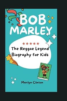 Paperback BOB MARLEY: The Reggae Legend Biography for Kids Book