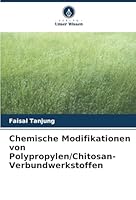 Chemische Modifikationen von Polypropylen/Chitosan-Verbundwerkstoffen (German Edition) 6208859441 Book Cover