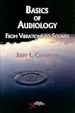 Basics of Audiology: Vibrations to Sounds