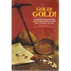 Gold! Gold!: A Beginners Handbook