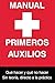 Primeros Auxilios (Spanish Edition)