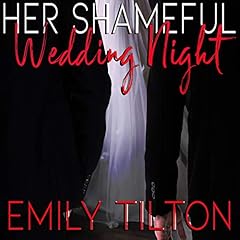 Couverture de Her Shameful Wedding Night