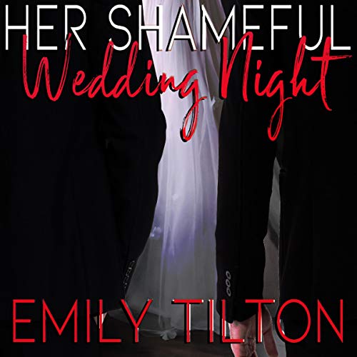 Her Shameful Wedding Night by Emily Tilton episode artwork