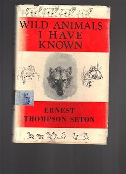 Wild Animals I Have Known. Charles Scribners So... B0078Q13MI Book Cover