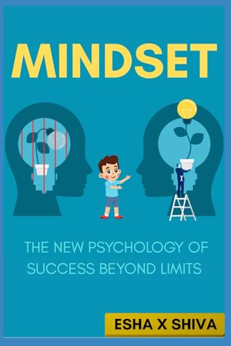 Mindset: The New Psychology Of Success Beyond Limits