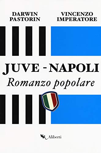 Juve-Napoli. Romanzo popolare