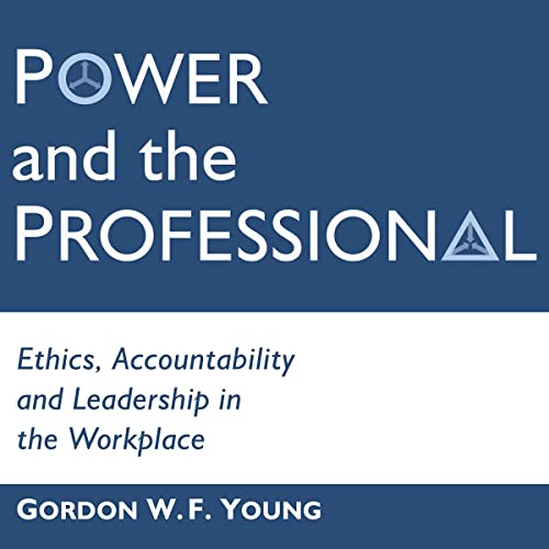 Power and the Professional by Gordon W.F. Young episode artwork