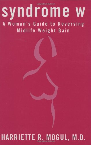Buy Syndrome W: A Woman's Guide to Reversing Midlife Weight Gain — BookShops.in