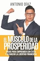 El Músculo de la Prosperidad 0578330695 Book Cover