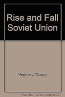 Rise and Fall of the Soviet Union 084038467X Book Cover