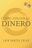 Como Atraer el Dinero (La Voz de Tu Alma) (Spanish Edition)