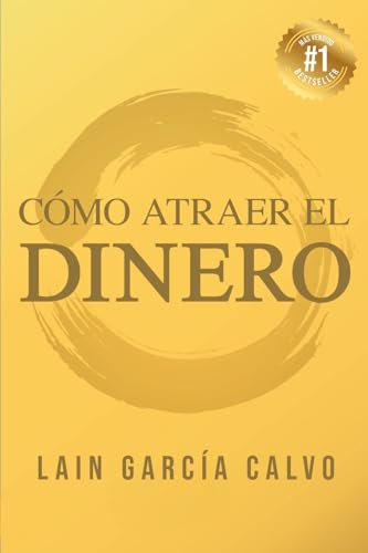 Como Atraer el Dinero: 7 (SAGA LA VOZ DE TU ALMA)