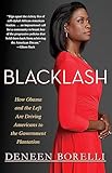 Blacklash: How Obama and the Left Are Driving Americans to the Government Plantation