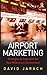 Airport Marketing: Strategies to Cope with the New Millennium Environment