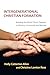 Intergenerational Christian Formation: Bringing the Whole Church Together in Ministry, Community and Worship