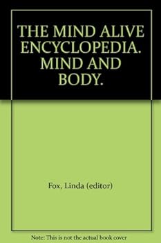 Hardcover THE MIND ALIVE ENCYCLOPEDIA. MIND AND BODY. Book
