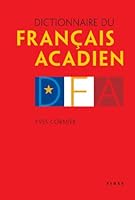 Dictionnaire du français acadien 2762130107 Book Cover