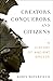 Creators, Conquerors, and Citizens: A History of Ancient Greece