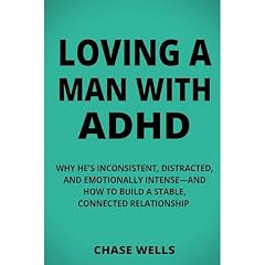 Loving a Man with ADHD Audiobook By Chase Wells cover art