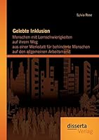 Gelebte Inklusion: Menschen Mit Lernschwierigkeiten Auf Ihrem Weg Aus Einer Werkstatt Fur Behinderte Menschen Auf Den Allgemeinen Arbeitsmarkt 3954257440 Book Cover