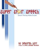 Super Star Speech, Speech Therapy Made Simple 0979804108 Book Cover